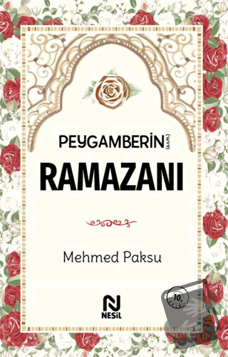 Peygamberin (a.s.m) Ramazanı - Mehmed Paksu - Nesil Yayınları - Fiyatı