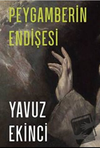 Peygamberin Endişesi - Yavuz Ekinci - Everest Yayınları - Fiyatı - Yor