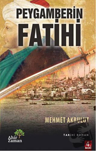 Peygamberin Fatihi - Mehmet Akbulut - Ahir Zaman - Fiyatı - Yorumları 