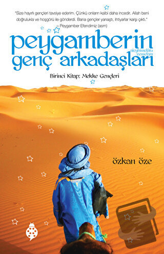 Peygamberin Genç Arkadaşları - Birinci Kitap: Mekke Gençleri - Özkan Ö