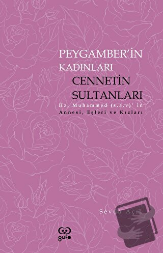 Peygamberin Kadınları Cennetin Sultanları - Sevda Açıl - Gufo Yayınlar