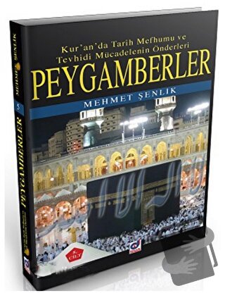 Peygamberler 3. Cilt: Kur'an'da Tarih Mefhumu ve Tevhidi Mücadelenin Ö