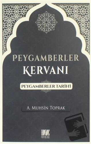 Peygamberler Kervanı - Peygamberler Tarihi - A. Muhsin Toprak - Buruç 