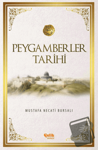 Peygamberler Tarihi - Mustafa Necati Bursalı - Çelik Yayınevi - Fiyatı