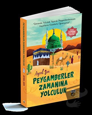 Peygamberler Zamanına Yolculuk - Aysel Şen - Pera Basım Yayıncılık - F