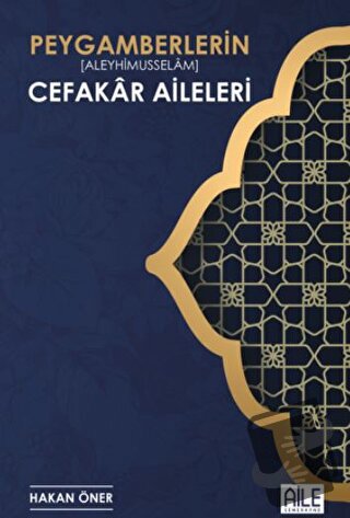 Peygamberlerin Cefakar Aileleri - Hakan Öner - Semerkand Aile Yayınlar