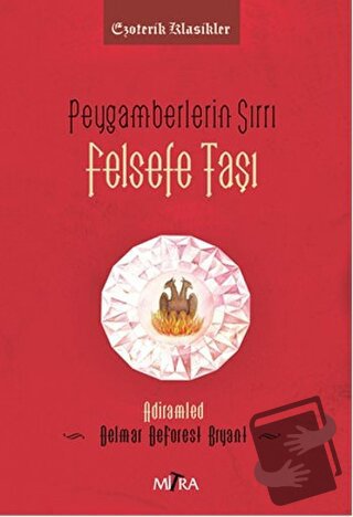 Peygamberlerin Sırrı - Felsefe Taşı - Delmar DeForest Bryant - Mitra Y