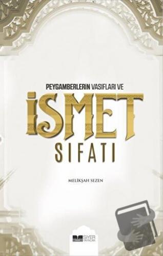 Peygamberlerin Vasıfları ve İsmet Sıfatı (Ciltli) - Melikşah Sezen - S