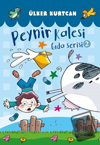 Peynir Kalesi - Gıda Serisi 2 - Ülker Kurtcan - Bilgiyolu Kültür Yayın