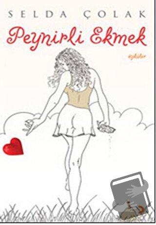 Peynirli Ekmek - Selda Çolak - Cinius Yayınları - Fiyatı - Yorumları -