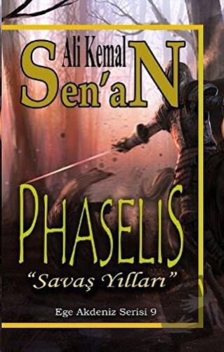 Phaselis Savaş Yılları - Ali Kemal Senan - Zinde Yayıncılık - Fiyatı -