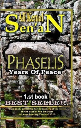 Phaselis Years Of Peace 1.st Book - Ali Kemal Senan - Zinde Yayıncılık