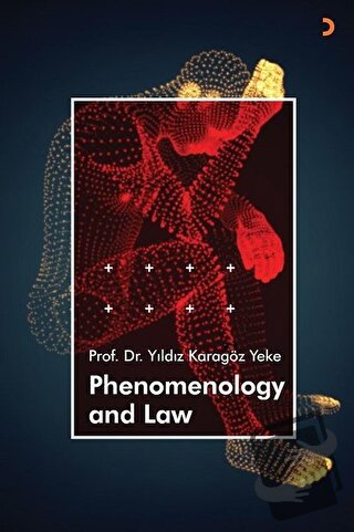 Phenomenology and Law - Yıldız Karagöz Yeke - Cinius Yayınları - Fiyat