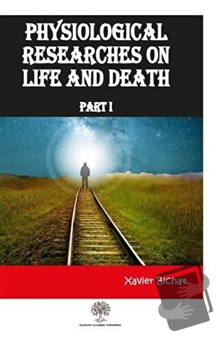 Physiological Researches On Life and Death Part 1 - Xavier Bichat - Pl