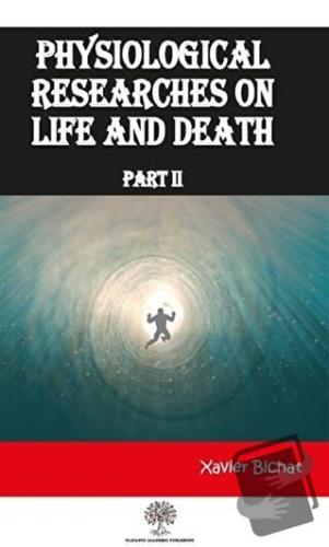 Physiological Researches On Life and Death Part 2 - Xavier Bichat - Pl