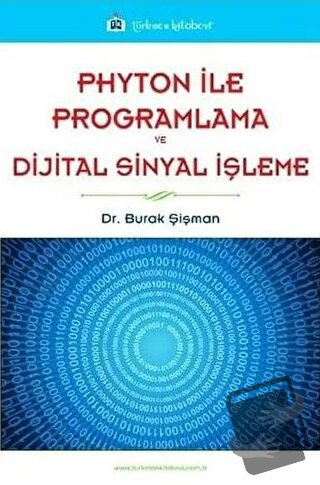 Phyton ile Programlama ve Dijital Sinyal İşleme - Burak Şişman - Türkm