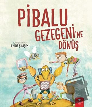 Pibalu Gezegeni'ne Dönüş - Emre Şimşek - Redhouse Kidz Yayınları - Fiy