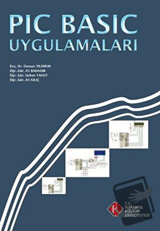 PIC Basic Uygulamaları - Kolektif - İstanbul Kültür Üniversitesi - İKÜ