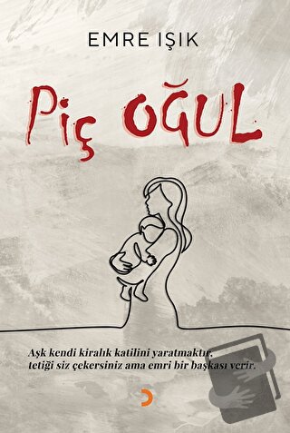 Piç Oğul - Emre Işık - Cinius Yayınları - Fiyatı - Yorumları - Satın A