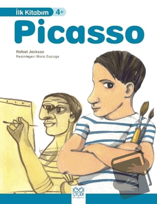 Picasso - İlk Kitabım - Rafael Jackson - 1001 Çiçek Kitaplar - Fiyatı 