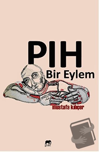 Pıh Bir Eylem - Mustafa Kılıçer - Gram Yayınları - Fiyatı - Yorumları 