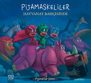 Pijamaskeliler Hayvanat Bahçesinde - Romuald - 1001 Çiçek Kitaplar - F