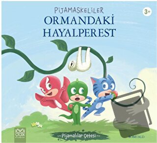 Pijamaskeliler Ormandaki Hayalperest - Romuald - 1001 Çiçek Kitaplar -