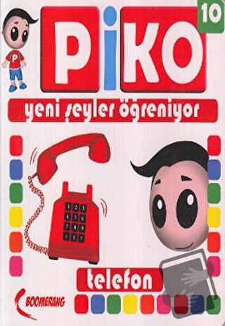 Piko Yani Şeyler Öğreniyor 10 - Telefon - Uğur Köse - Smarteach - Fiya