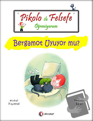 Pikolo ile Felsefe Öğreniyorum - Bergamot Uyuyor Mu? - Michel Piquemal