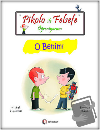 Pikolo ile Felsefe Öğreniyorum - O Benim! - Michel Piquemal - ODTÜ Gel