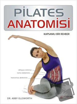 Pilates Anatomisi - Abby Ellsworth - Akıl Çelen Kitaplar - Fiyatı - Yo