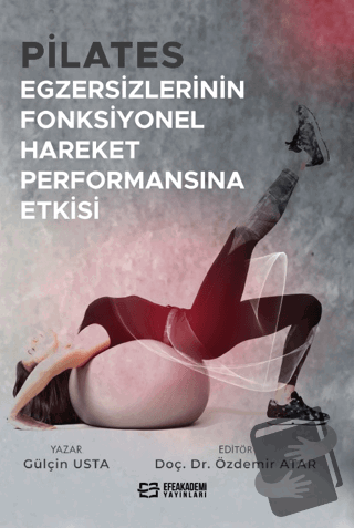 Pilates Egzersizlerinin Fonksiyonel Hareket Performansına Etkisi - Gül