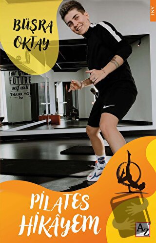 Pilates Hikayem - Büşra Oktay - Az Kitap - Fiyatı - Yorumları - Satın 