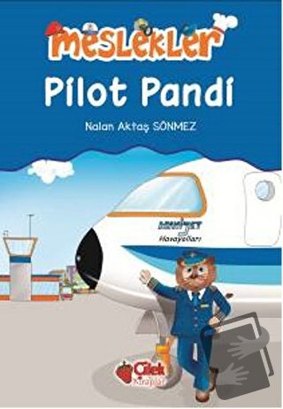 Pilot Pandi - Nalan Aktaş Sönmez - Çilek Kitaplar - Fiyatı - Yorumları