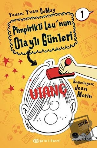 Pimpirikli Lau'nun Olaylı Günleri 1: Utanç (Ciltli) - Yvan DeMuy - Eps