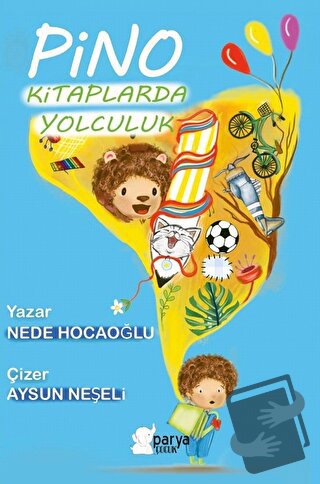 Pino Kitaplarda Yolculuk - Nede Hocaoğlu - Parya Kitap - Fiyatı - Yoru