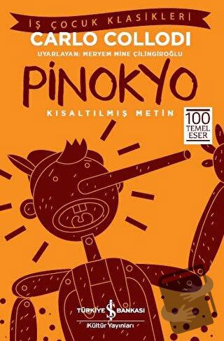 Pinokyo (Kısaltılmış Metin) - Carlo Collodi - İş Bankası Kültür Yayınl