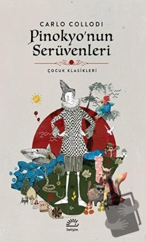 Pinokyo'nun Serüvenleri - Carlo Collodi - İletişim Yayınevi - Fiyatı -