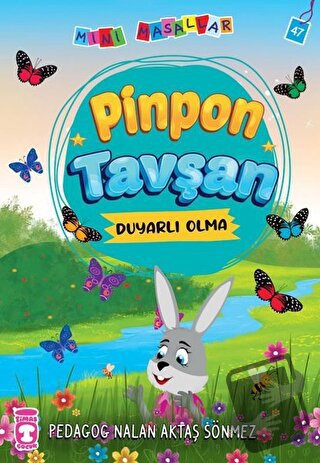 Pinpon Tavşan - Mini Masallar 5 - Nalan Aktaş Sönmez - Timaş Çocuk - F