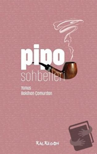 Pipo Sohbetleri - Yunus Bakihan Çamurdan - Kalkedon Yayıncılık - Fiyat