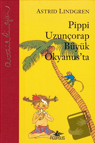 Pippi Uzunçorap Büyük Okyanus'ta (Ciltli) - Astrid Lindgren - Pegasus 