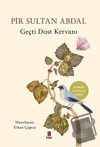 Pir Sultan Abdal - Geçti Dost Kervanı - Erhan Çapraz - Kapı Yayınları 