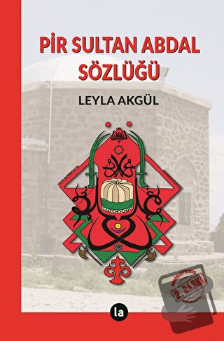 Pir Sultan Abdal Sözlüğü - Leyla Akgül - La Kitap - Fiyatı - Yorumları