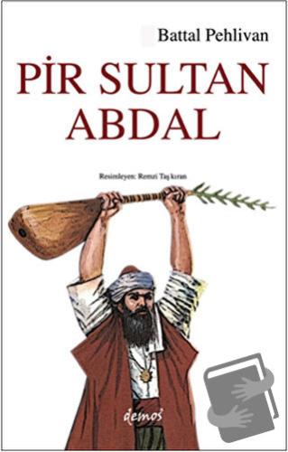 Pir Sultan Abdal - Battal Pehlivan - Demos Yayınları - Fiyatı - Yoruml