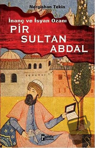 Pir Sultan Abdal - Nergishan Tekin - Parola Yayınları - Fiyatı - Yorum