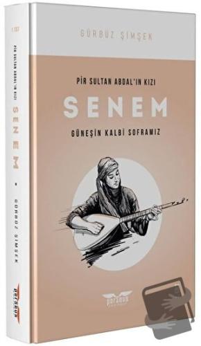 Pir Sultan Abdal'ın Kızı Senem Cilt: 1 - Gürbüz Şimşek - Perseus Yayın