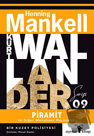 Piramit ve Diğer Wallander Maceraları - Kurt Wallander Serisi - Hennin