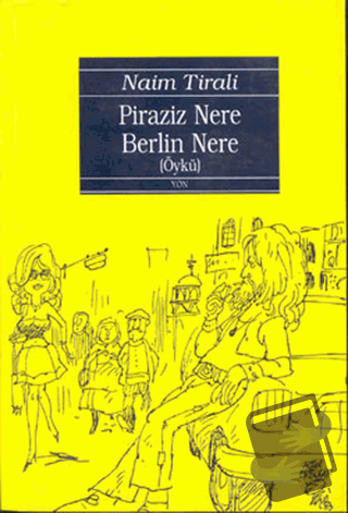 Piraziz Nere Berlin Nere - Naim Tirali - Yön Yayıncılık - Fiyatı - Yor