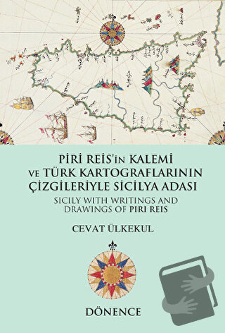 Piri Reis'in Kalemi ve Türk Kartograflarının Çizgileriyle Sicilya Adas