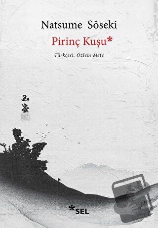 Pirinç Kuşu - Natsume Soseki - Sel Yayıncılık - Fiyatı - Yorumları - S